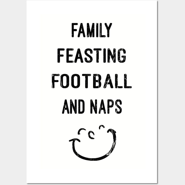 Family, Feasting, Football and Naps Wall Art by Aldebaran